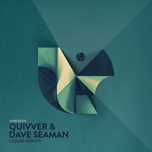 Quivver & Dave Seaman - Liquid Nights [mobilee274]